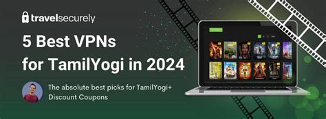 tamilyogi vpn download|5 Best VPNs for TamilYogi in 2024 for Secure Browsing